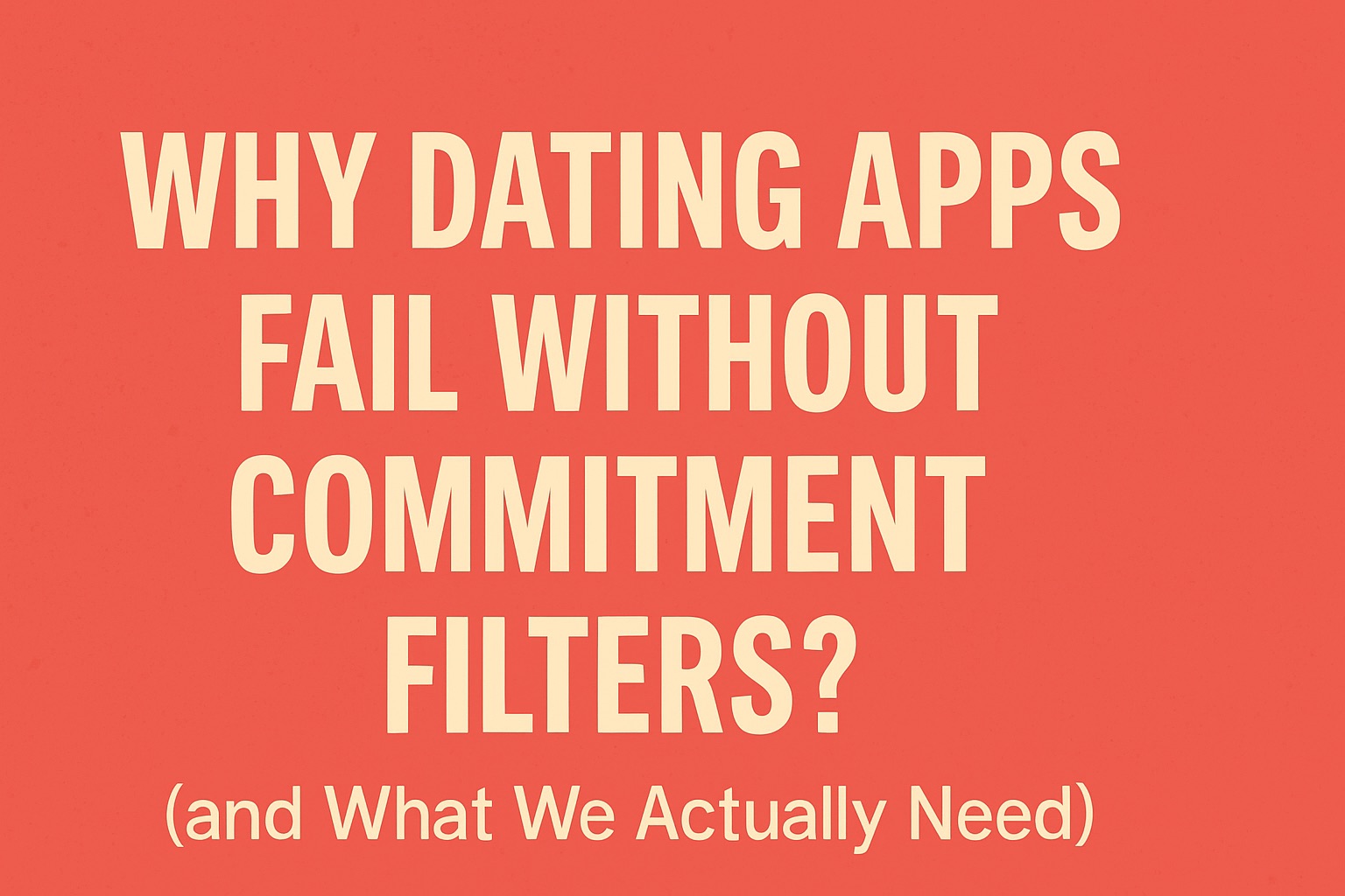 Dating-Apps-and-Commitment-Filters