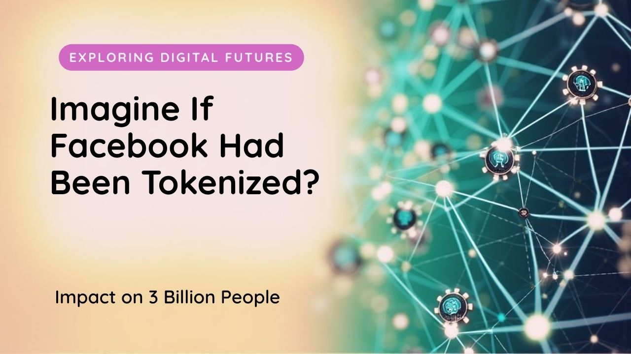 Imagine-if-Facebook-Had-Been-Tokenized-What-Would-It-Mean-for-3-billion-People