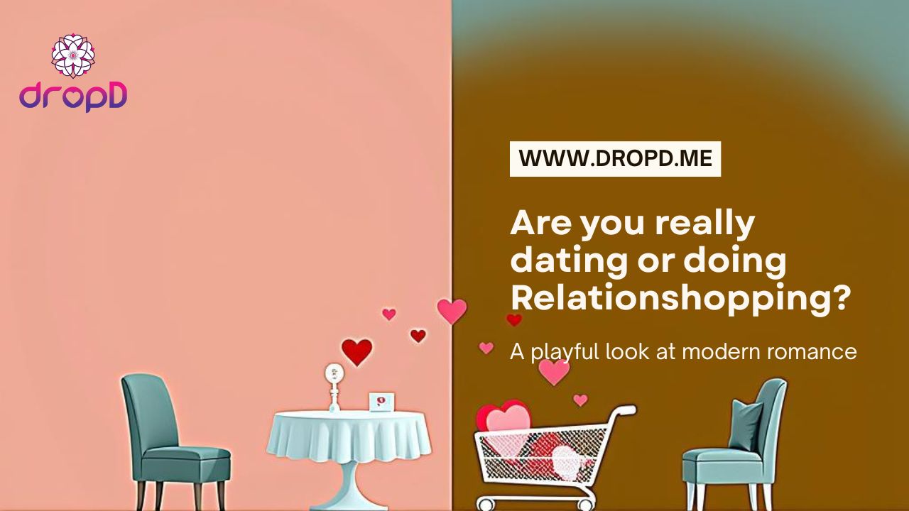 Are-you-really-dating-or-doing-Relationshopping